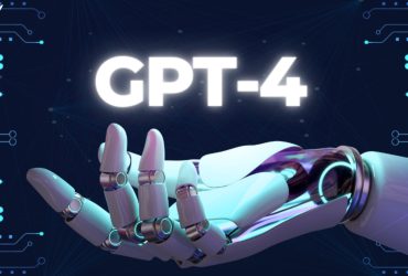 GPT-4 - Chatbot làm "khuynh đảo" thế giới