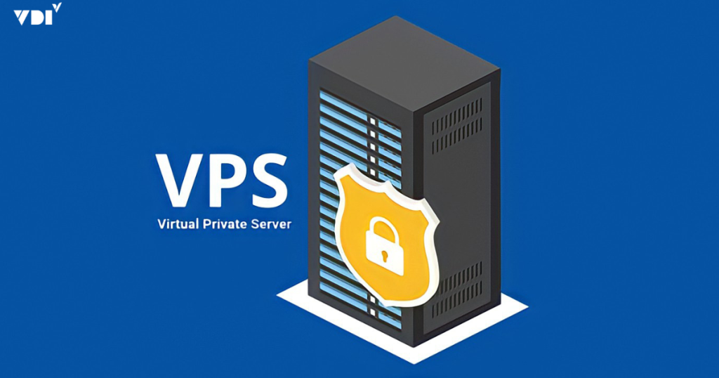 VPS (Virtual Private Server) - Máy chủ riêng ảo
